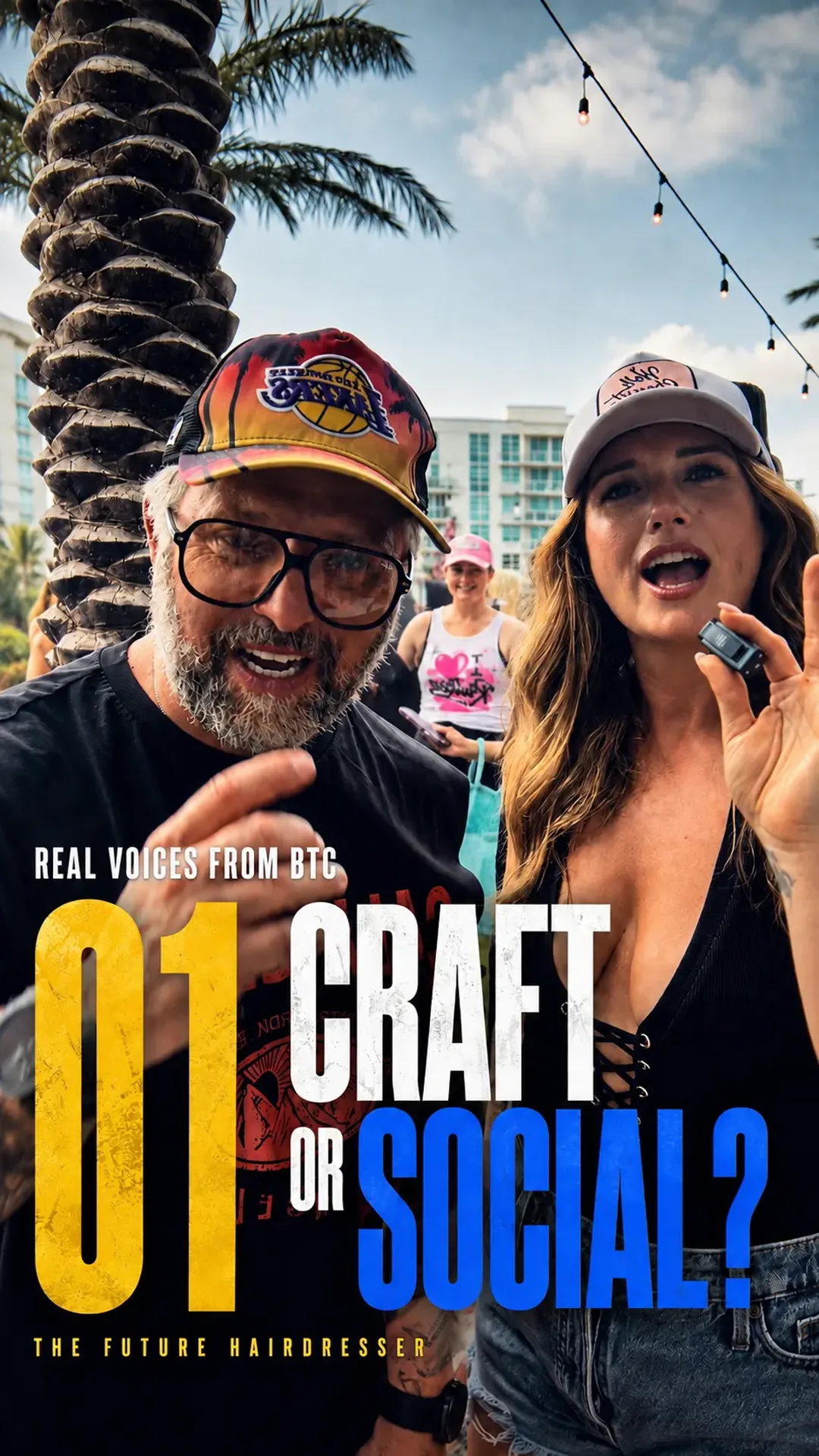 Real Voices from BTC, Vol. 1 — two hairdressers on camera under palm trees, titled Craft or Social? The Future Hairdresser.